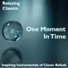 Stream & download One Moment In Time: Relaxing Classics