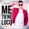 Me Tiene Loco (feat. Javier Declara) - Pilson lyrics