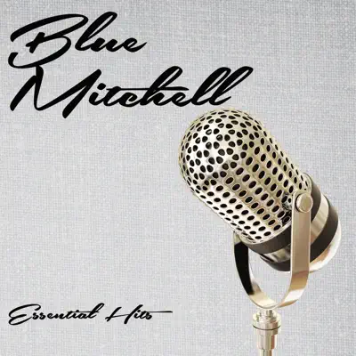 Essential Hits - Blue Mitchell