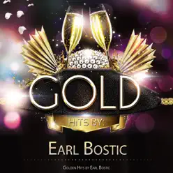 Golden Hits by Earl Bostic - Earl Bostic Golden Hits by Earl Bostic - Earl Bostic
