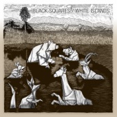 Black Squares / White Islands - I Have No Memories of Japan