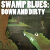 Swamp Blues: Down and Dirty, 2014