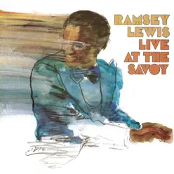 Live at the Savoy - Ramsey Lewis Live at the Savoy - Ramsey Lewis