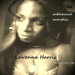 Subliminal Acoustics by LaVonna Harris album reviews, ratings, credits