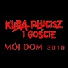 Kuba Płucisz & Goście - Mój Dom