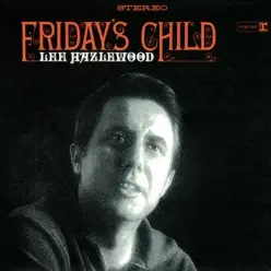 Friday's Child (Remastered) - Lee Hazlewood