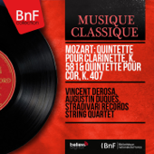 Mozart: Quintette pour clarinette, K. 581 & Quintette pour cor, K. 407 (Mono Version) - Vincent DeRosa, Augustin Duques & Stradivari Records String Quartet