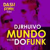 Mundo do Funk, Vol. 03 - Dj Rhuivo
