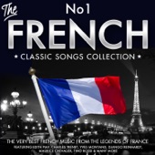 The No.1 French Classic Songs Collection - The Very Best of French Music from the Legends of France - Featuring Edith Piaf, Charles Trenet, Yves Montand, Django Reinhardt, Maurice Chevalier, Tino Rossi & Many More artwork
