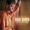 Lay It All On You - Wade Bowen lyrics
