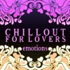 Chillout for Lovers: Emotions