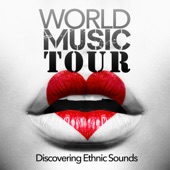 World Music Tour - Discovering Ethnic Sounds artwork