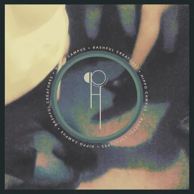 Bashful Creatures - EP - Hippo Campus