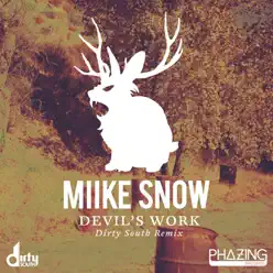 Devil's Work (Dirty South Remix) - Single - Miike Snow Devil's Work (Dirty South Remix) - Single - Miike Snow