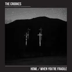 Howl - Single - The Crookes Howl - Single - The Crookes