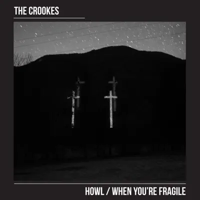 Howl - Single - The Crookes