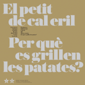 Per Què Es Grillen les Patates? - El Petit De Cal Eril