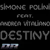 Stream & download Destiny (feat. Andrea Vitaliano) - Single