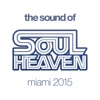 The Sound of Soul Heaven Miami 2015
