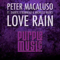 Love Rain (feat. Darryl D'bonneau & Michelle Weeks) - Single by Peter Macaluso album reviews, ratings, credits
