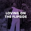 Loving On the Flip Side, 2012