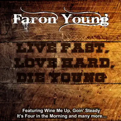 Faron Young - Live fast, Love Hard, Die Young - Faron Young
