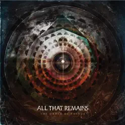 The Order Of Things - All That Remains