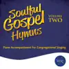 Soulful Gospel Hymns, Vol. Two album lyrics, reviews, download