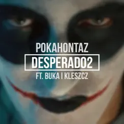 Desperado2 (feat. Buka & Kleszcz) Song Lyrics