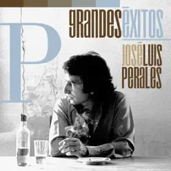 Grandes Éxitos: José Luis Perales - José Luis Perales