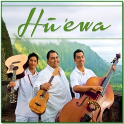 Hu'ewa - Ka Nani a'o Ka'u