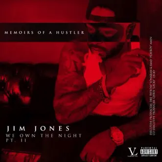 We Own the Night, Pt. 2: Memoirs of a Hustler by Jim Jones album reviews, ratings, credits