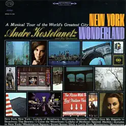 New York Wonderland - André Kostelanetz & His Orchestra New York Wonderland - André Kostelanetz & His Orchestra