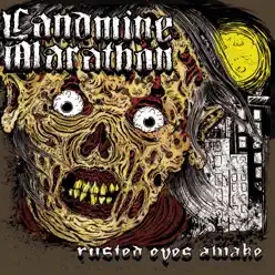 Rusted Eyes Awake - Landmine Marathon