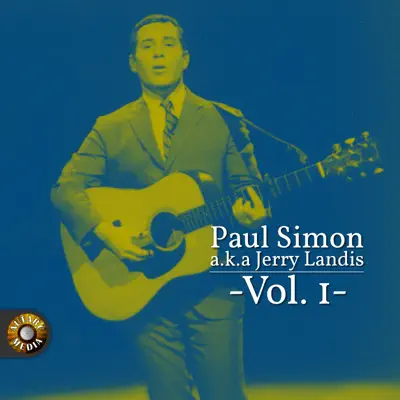 Paul Simon A.K.A. Jerry Landis, Vol. 1 - Paul Simon