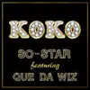 Koko (feat. Que Da Wiz) - Single album lyrics, reviews, download