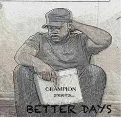 Better Days - Single - Champion