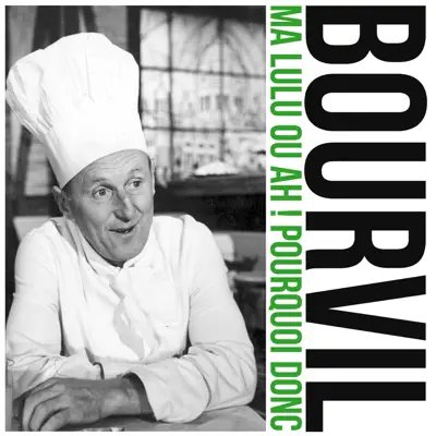 Ma Lulu ou ah ! Pourquoi donc - Single - Bourvil