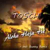 Aloha Heja He (Remixes) - EP album lyrics, reviews, download