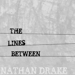 The Lines Between - EP by Nathan Drake album reviews, ratings, credits