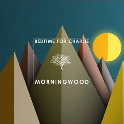 Morningwood - EP - Bedtime For Charlie