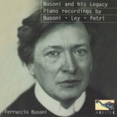 Busoni and His Legacy: Busoni, Ley and Petri artwork