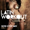 Latin Workout Non-Stop Mix Vol. 1