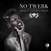 No Twerk (feat. Panther & Odalisk) artwork