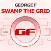 Stream & download Swamp the Grid (Club Mix) - Single