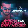 Acrobat (feat. Snoop Dogg & Orru Jackson) - Single album lyrics, reviews, download