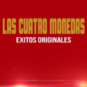 Las Cuatro Monedas - Caminando por la Calle