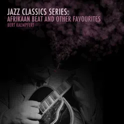 Jazz Classics Series: Afrikaan Beat and Other Favourites - Bert Kaempfert