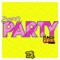 Party (feat. Punch Drunk) [Club Mix] - Zannon lyrics