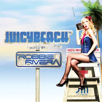 Juicy Beach 2010 (Mixed By Robbie Rivera) by Robbie Rivera album reviews, ratings, credits